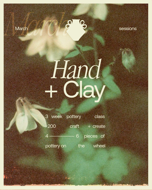 HAND + CLAY : 3 Week Pottery Class - March sessions