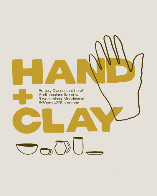 Hand + Clay 3 Week Pottery Class - April Sessions